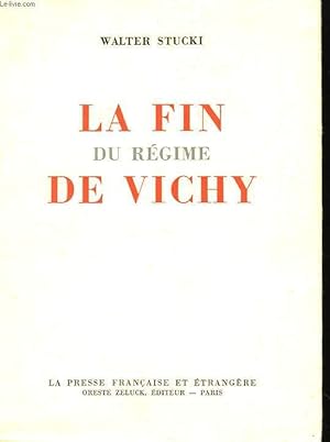 Imagen del vendedor de La fin du Rgime de Vichy a la venta por Le-Livre