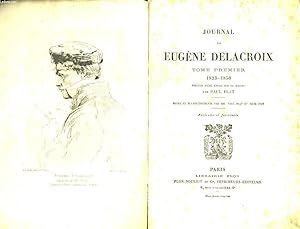 Bild des Verkufers fr Journal de Eugne Delacroix. TOME Ier : 1823 - 1850. zum Verkauf von Le-Livre