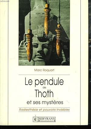 Bild des Verkufers fr Le pendule de Thoth et ses mystres. zum Verkauf von Le-Livre