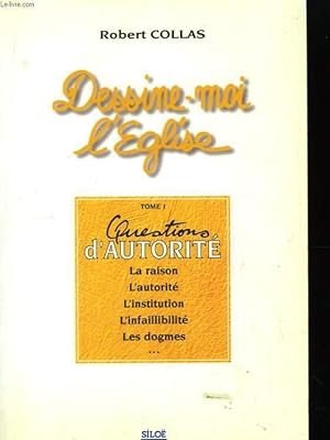 Seller image for Dessine-moi l'Eglise. TOME 1 : Questions d'Autorité. for sale by Le-Livre