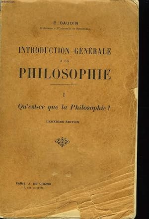 Bild des Verkufers fr Introduction gnrale  la Philosophie. TOME I : Qu'est-ce que la Philosophie ? zum Verkauf von Le-Livre