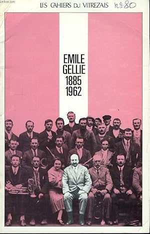 Image du vendeur pour Les Cahiers du Vitrezais n80 : Emile Gellie, 1885 - 1962 mis en vente par Le-Livre