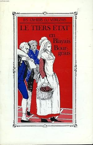 Seller image for Les Cahiers du Vitrezais. N72 : Le Tiers Etat en Blayais, Bourgeais. for sale by Le-Livre