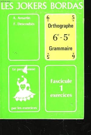 Seller image for Les Jokers Bordas. Orthographe - Grammaire. Fascicule 1 : exercices. for sale by Le-Livre