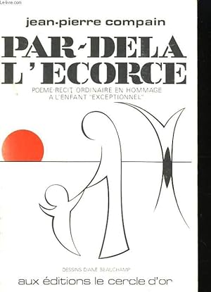 Seller image for Par-Del l'Ecorce. for sale by Le-Livre