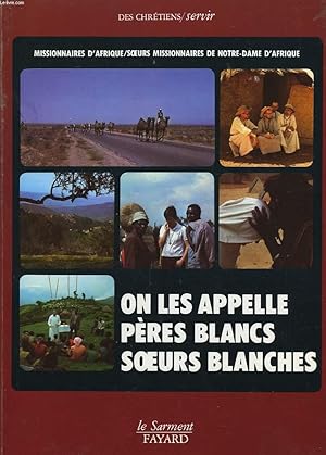 Image du vendeur pour On les appelle Pres Blancs, Soeurs Blanches. mis en vente par Le-Livre