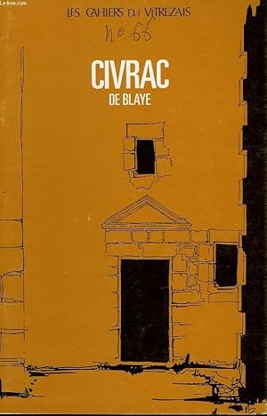 Image du vendeur pour Les Cahiers du Vitrezais. N66 : Civrac, de Blaye. mis en vente par Le-Livre