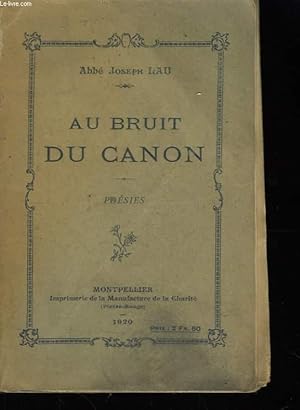 Bild des Verkufers fr Au bruit du Canon zum Verkauf von Le-Livre