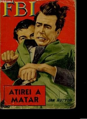 Imagen del vendedor de A tirei a matar. FBI a la venta por Le-Livre