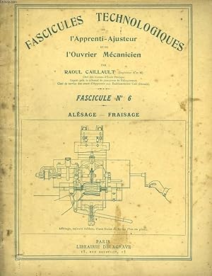 Seller image for Fascicules Technologiques de l'Apprenti-Ajusteur et de l'Ouvrier Mcanicien. N6 for sale by Le-Livre