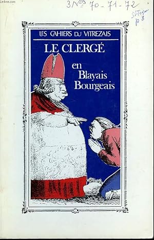 Image du vendeur pour Les Cahiers du Vitrezais. N70 : Le Clerg en Blayais Bourgeais. mis en vente par Le-Livre