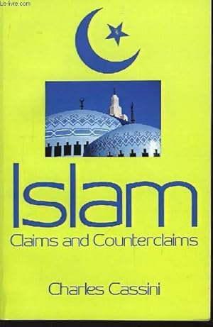 Bild des Verkufers fr Islam : Claims and Counterclaims. zum Verkauf von Le-Livre