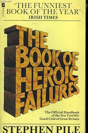 Seller image for The book of heroic failures. for sale by Le-Livre