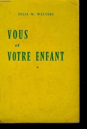 Seller image for Vous et votre enfant. for sale by Le-Livre