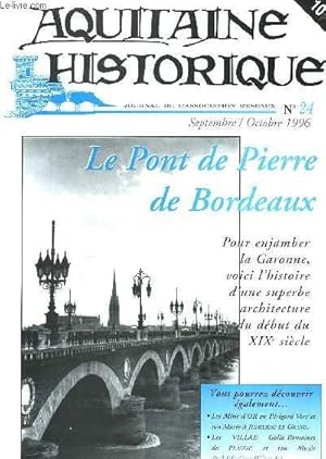 Bild des Verkufers fr Aquitaine Historique N24 : Le Pont de Pierre de Bordeaux. zum Verkauf von Le-Livre