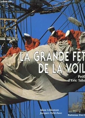 Bild des Verkufers fr La Grande Fte de la Voile. zum Verkauf von Le-Livre