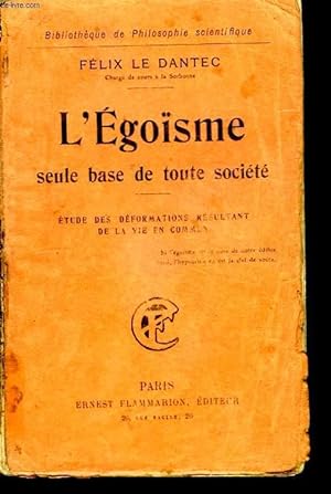 Bild des Verkufers fr L'Egosme, seule base de toute socit. zum Verkauf von Le-Livre