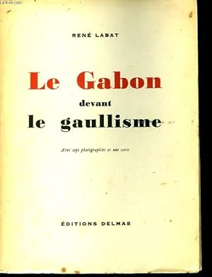 Imagen del vendedor de Le Gabon devant le gaullisme. a la venta por Le-Livre