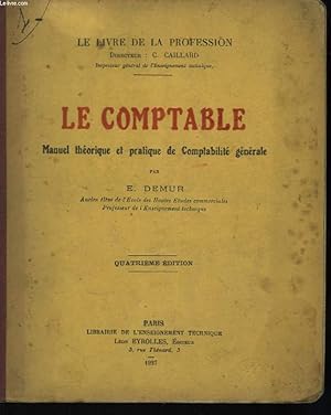 Seller image for Le Comptable. 1er volume : Manuel Thorique et Pratique de la Comptabilit gnrale. for sale by Le-Livre