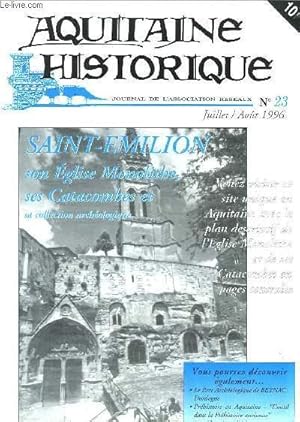 Bild des Verkufers fr Aquitaine Historique N23 : Saint-Emilion, son Eglise Monolithe, ses Catacombes et sa collection archologique. zum Verkauf von Le-Livre