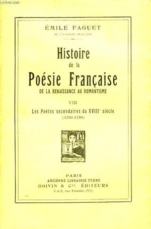 Seller image for Histoire de la Posie Franaise, de la Renaissance au Romantisme. TOME VIII : Les Potes secondaires du XVIIIe sicle (1700 - 1750) for sale by Le-Livre