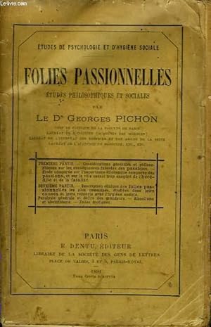 Seller image for Folies Passionnelles. Etudes Philosophiques et Sociales. for sale by Le-Livre