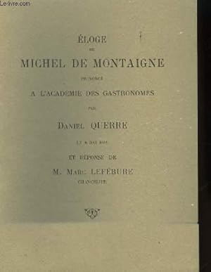 Eloge de Michel de Montaigne. by QUERRE Daniel: bon Couverture souple ...