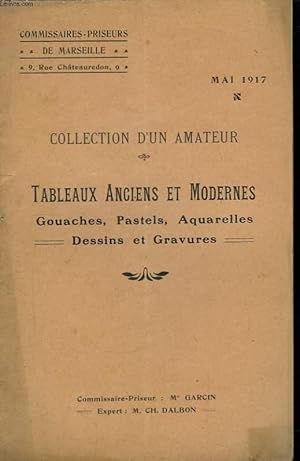 Bild des Verkufers fr Catalogue des Tableaux Anciens et Modernes. Collection d'un Amateur. zum Verkauf von Le-Livre