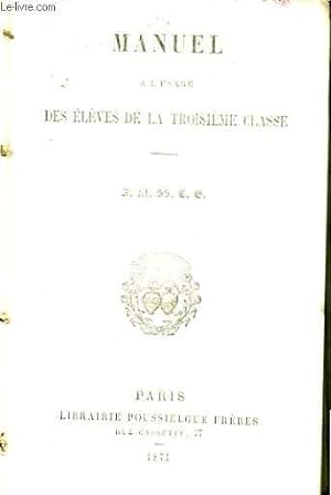 Seller image for Manuel  l'usage des lves de la troisime classe. for sale by Le-Livre