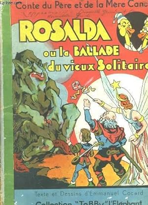 Bild des Verkufers fr Rosalda ou la Ballade du Vieux Solitaire. zum Verkauf von Le-Livre