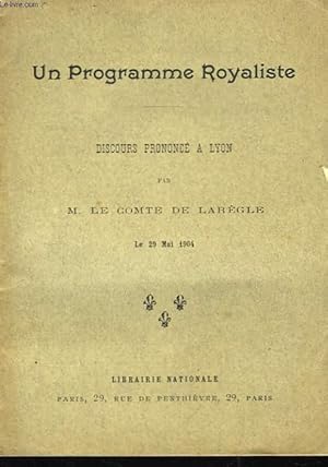 Seller image for Un Programme Royaliste. Discours prononc  Lyon, le 29 mai 1904 for sale by Le-Livre