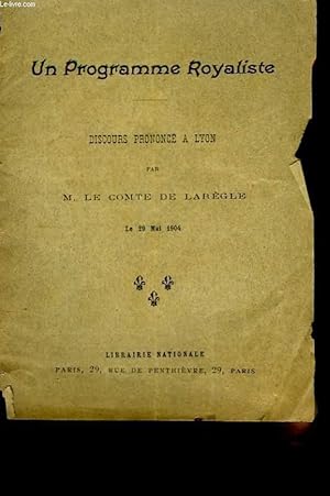 Seller image for Un Programme Royaliste. Discours prononc  Lyon, le 29 mai 1904 for sale by Le-Livre