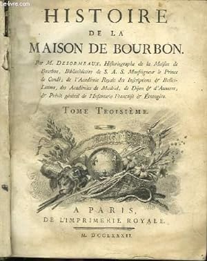 Imagen del vendedor de Histoire de la Maison de Bourbon. TOME III a la venta por Le-Livre