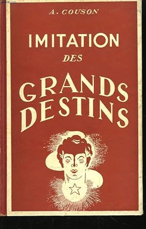 Imagen del vendedor de Imitation des Grands Destins. TOME I : Les Franais. a la venta por Le-Livre
