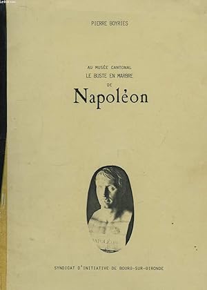 Image du vendeur pour Au muse Cantonal. Le buste en marbre de Napolon. mis en vente par Le-Livre