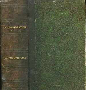 Imagen del vendedor de Le Conservateur, ou Livre de tous les mnages / Champignons et Truffes. 2 ouvrages en un seul volume. a la venta por Le-Livre