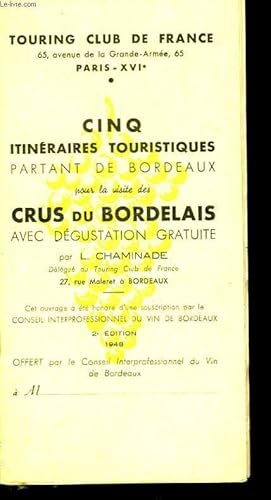 Seller image for Cinq itinraires touristiques partant de Bordeaux, pour la visite des Crus du Bordelais. for sale by Le-Livre