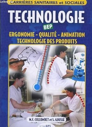 Bild des Verkufers fr Technologie BEP. Ergonomie, Qualit, Animation, Technologie des produits. zum Verkauf von Le-Livre