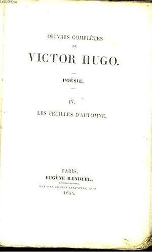 Image du vendeur pour Oeuvres Compltes de Victor Hugo. Posie, TOME IV : Les Feuilles d'Automne. mis en vente par Le-Livre