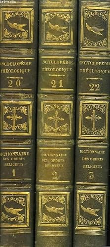 Image du vendeur pour Encyclopdie Thologique. TOMES 20, 21 et 22 : Dictionnaire des Ordres Religieux (En 3 volumes) mis en vente par Le-Livre