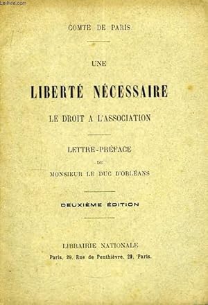Bild des Verkufers fr Une Libert Ncessaire. Le Droit  l'Association. zum Verkauf von Le-Livre