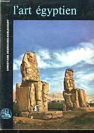 Bild des Verkufers fr L'Art Egyptien. zum Verkauf von Le-Livre