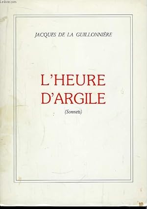 Image du vendeur pour L'Heure d'Argile mis en vente par Le-Livre