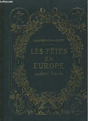 Seller image for Les Ftes en Europe, au XVIIIeme sicle. for sale by Le-Livre