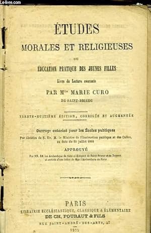 Seller image for Etudes morales et religieuses, ou Education pratique des jeunes filles. Livre de lecture courante. for sale by Le-Livre