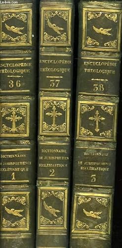 Bild des Verkufers fr Encyclopdie Thologique, TOMES 36, 37 et 38 : Dictionnaire raisonn de Droit et de Jurisprudence, en matire civile ecclsiastique. 5en 3 TOMES) zum Verkauf von Le-Livre