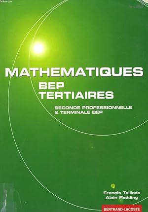 Imagen del vendedor de Mathmatiques. BEP Tertiaires. Classe de 2nde Professionnelle & Terminales BEP. a la venta por Le-Livre