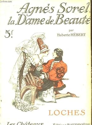 Imagen del vendedor de Loches. Agns Sorel, la Dame de Beaut. a la venta por Le-Livre