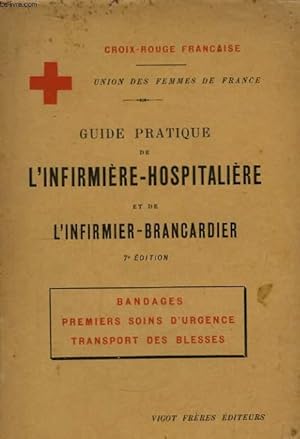 Bild des Verkufers fr Guide Pratique de l'Infirmire-Hospitalire et de l'Infirmier-Brancardier. zum Verkauf von Le-Livre