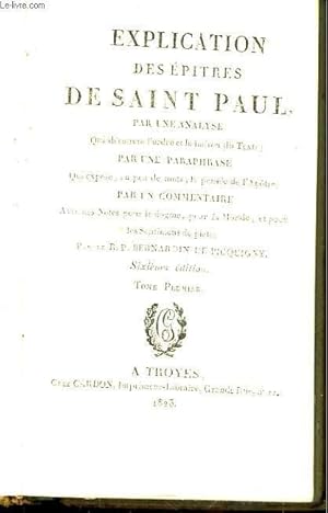 Seller image for Explication des Epitres de Saint-Paul. TOME 1 for sale by Le-Livre